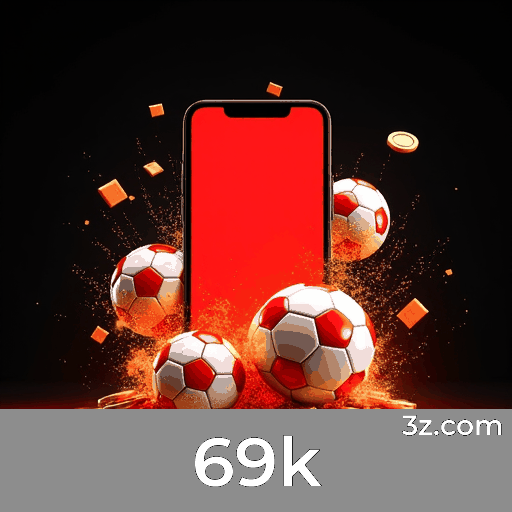 69k: Plataforma de Apostas Confiável e Premiada