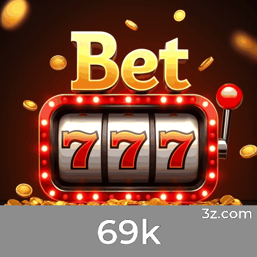 69k: Slots Gigantes, Jogos de Mesa Exclusivos, e Experiências com Dealers Ao Vivo